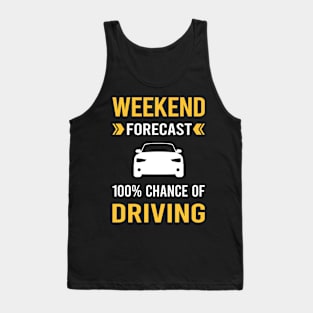 Weekend Forecast Driving Driver Tank Top